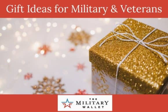 Gift Ideas for Military Members and Veterans