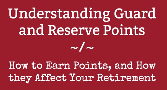 Understanding Guard and Reserve Points – How to Earn Points, and How they Affect Your Retirement